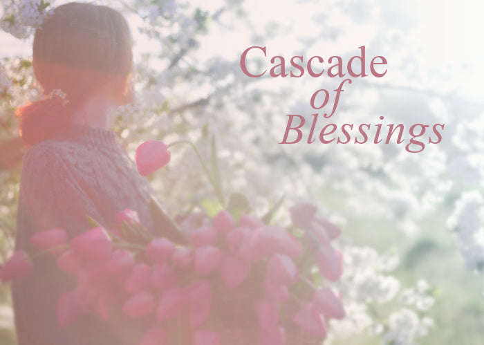 Cascade of Blessings | April Monthly Blog
