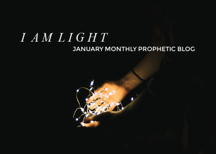I Am Light | January Monthly Blog