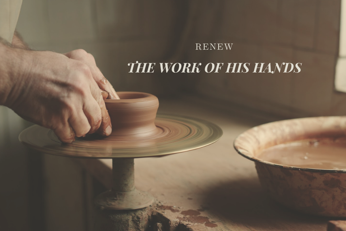 The Work of His Hands | June Blog