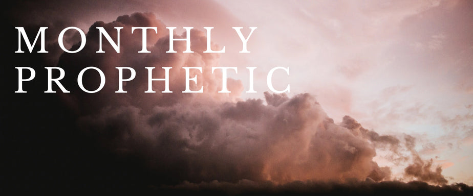 Monthly Prophetic